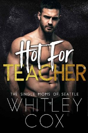 [The Single Moms of Seattle 01] • Hot for Teacher